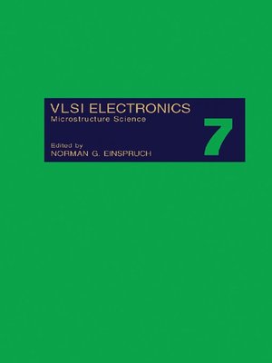 cover image of VLSI Electronics Microstructure Science, Volume 7